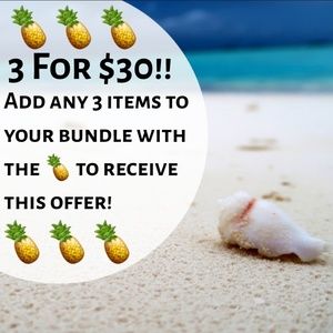 🍍🍍🍍3 FOR $30 SALE!🍍🍍🍍